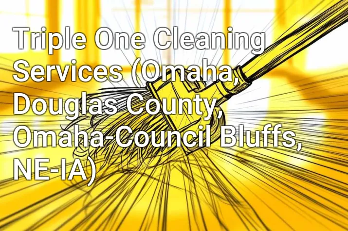 Triple One Cleaning Services (Omaha, Douglas County, Omaha-Council Bluffs, NE-IA)