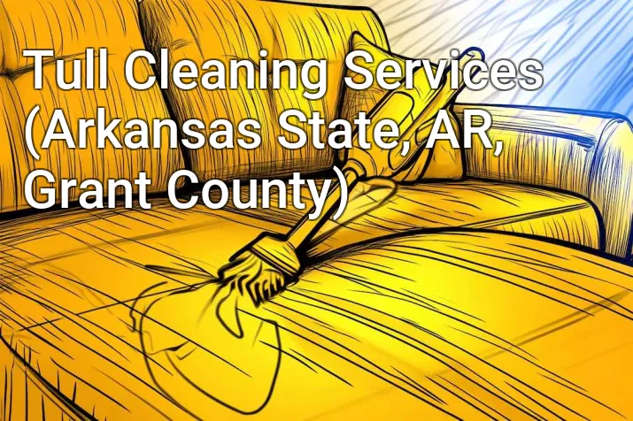 Tull Cleaning Services (Arkansas State, AR, Grant County)