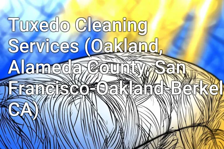 Tuxedo Cleaning Services (Oakland, Alameda County, San Francisco-Oakland-Berkeley, CA)