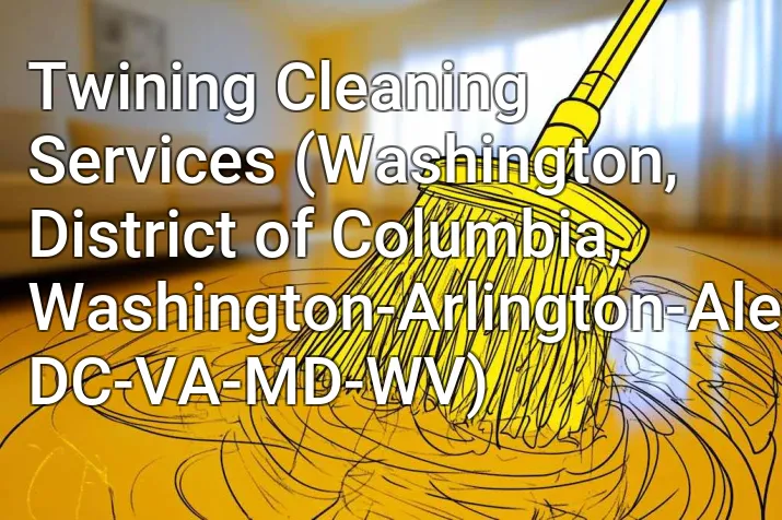 Twining Cleaning Services (Washington, District of Columbia, Washington-Arlington-Alexandria, DC-VA-MD-WV)