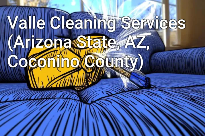 Valle Cleaning Services (Arizona State, AZ, Coconino County)