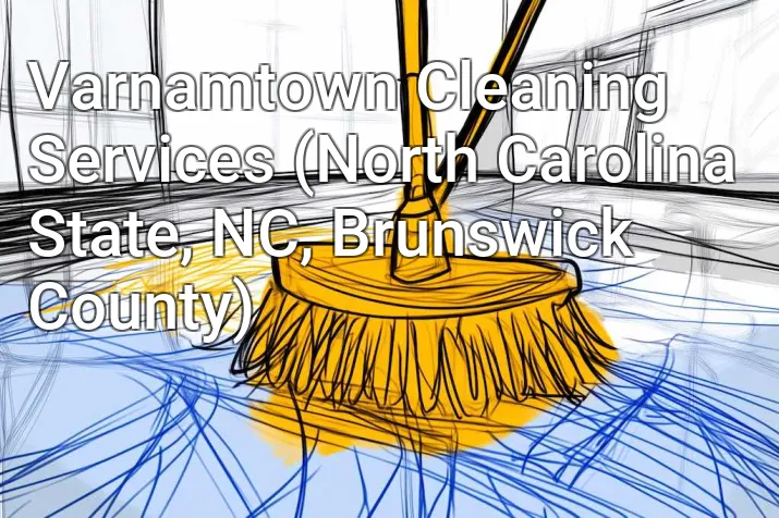 Varnamtown Cleaning Services (North Carolina State, NC, Brunswick County)