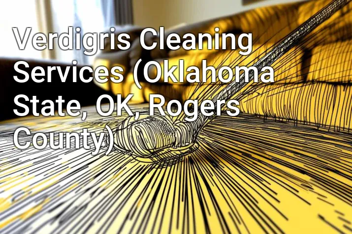 Verdigris Cleaning Services (Oklahoma State, OK, Rogers County)