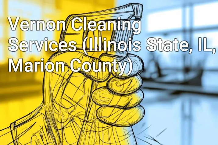 Vernon Cleaning Services (Illinois State, IL, Marion County)
