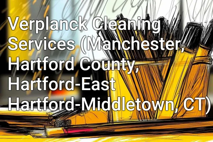 Verplanck Cleaning Services (Manchester, Hartford County, Hartford-East Hartford-Middletown, CT)