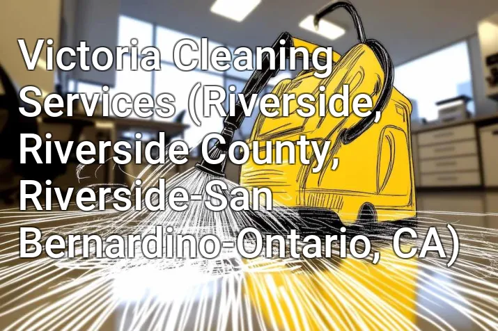 Victoria Cleaning Services (Riverside, Riverside County, Riverside-San Bernardino-Ontario, CA)
