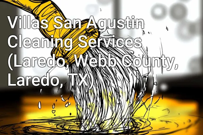 Villas San Agustin Cleaning Services (Laredo, Webb County, Laredo, TX)