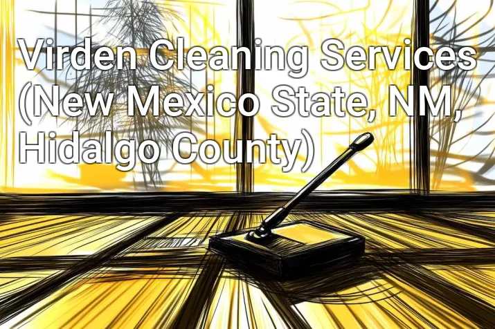 Virden Cleaning Services (New Mexico State, NM, Hidalgo County)