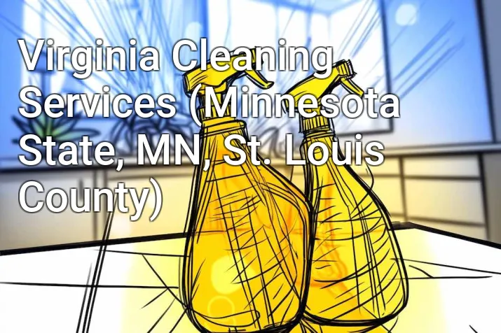 Virginia Cleaning Services (Minnesota State, MN, St. Louis County)