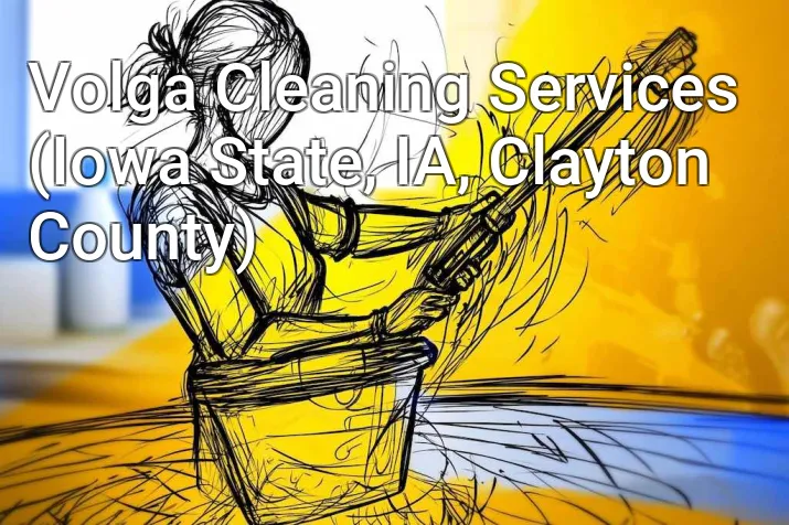 Volga Cleaning Services (Iowa State, IA, Clayton County)