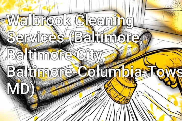 Walbrook Cleaning Services (Baltimore, Baltimore City, Baltimore-Columbia-Towson, MD)
