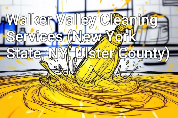 Walker Valley Cleaning Services (New York State, NY, Ulster County)