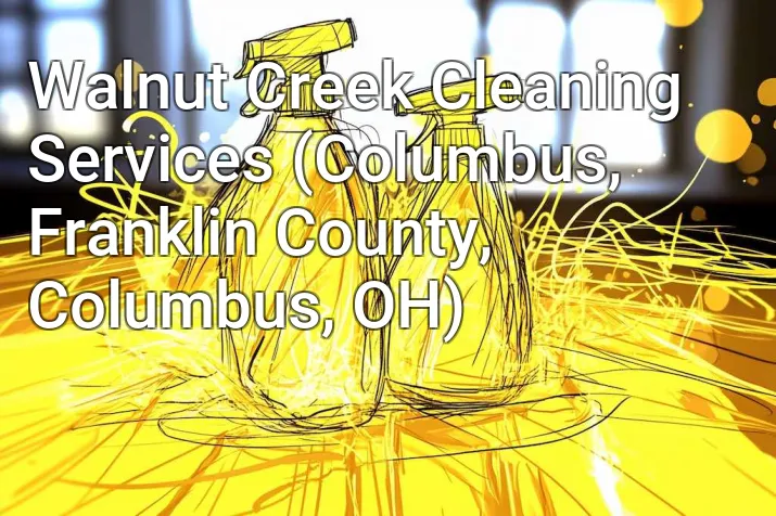 Walnut Creek Cleaning Services (Columbus, Franklin County, Columbus, OH)
