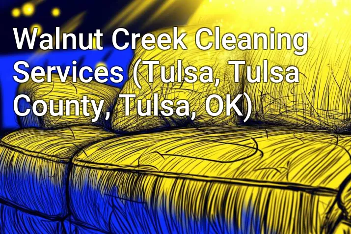 Walnut Creek Cleaning Services (Tulsa, Tulsa County, Tulsa, OK)