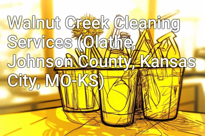 Walnut Creek Cleaning Services (Olathe, Johnson County, Kansas City, MO-KS)