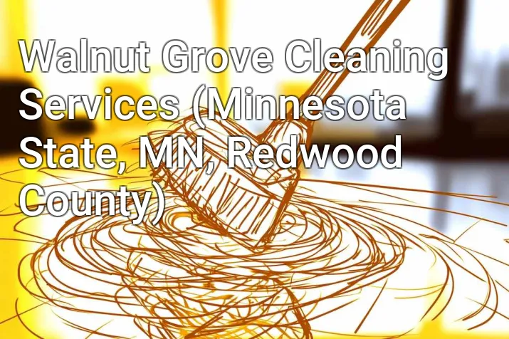 Walnut Grove Cleaning Services (Minnesota State, MN, Redwood County)