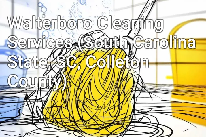 Walterboro Cleaning Services (South Carolina State, SC, Colleton County)