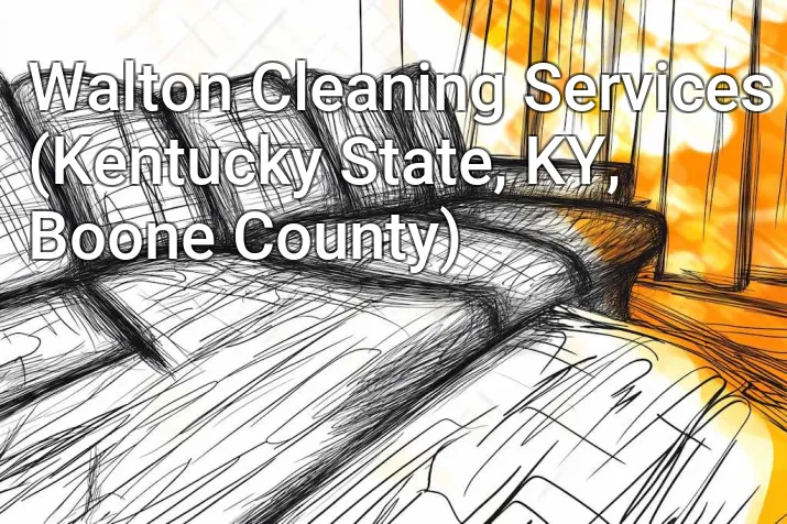 Walton Cleaning Services (Kentucky State, KY, Boone County)