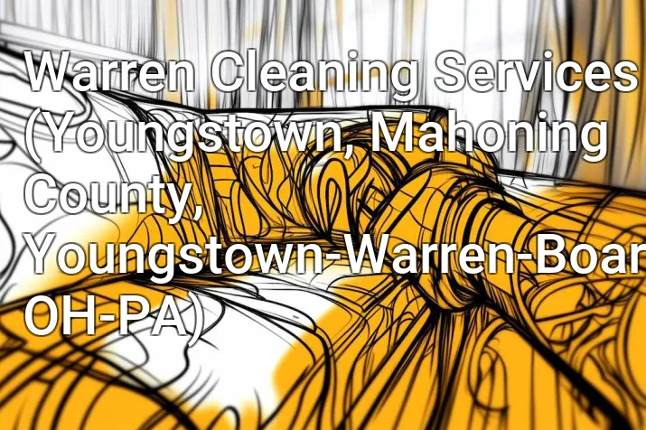 Warren Cleaning Services (Youngstown, Mahoning County, Youngstown-Warren-Boardman, OH-PA)