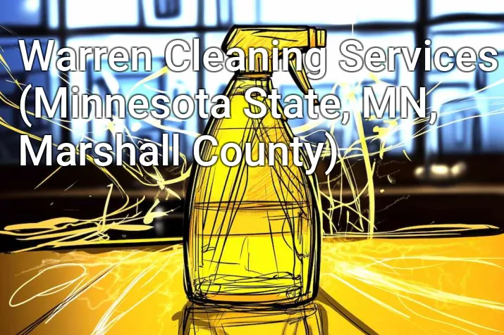 Warren Cleaning Services (Minnesota State, MN, Marshall County)