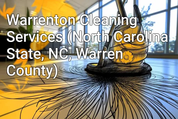 Warrenton Cleaning Services (North Carolina State, NC, Warren County)