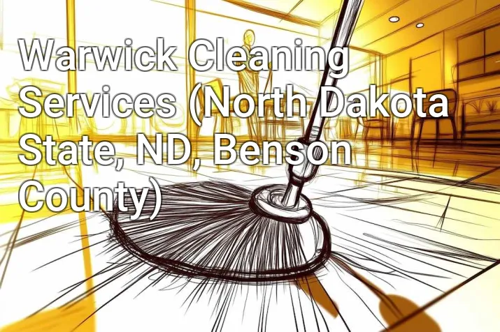 Warwick Cleaning Services (North Dakota State, ND, Benson County)