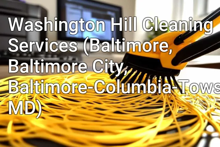 Washington Hill Cleaning Services (Baltimore, Baltimore City, Baltimore-Columbia-Towson, MD)