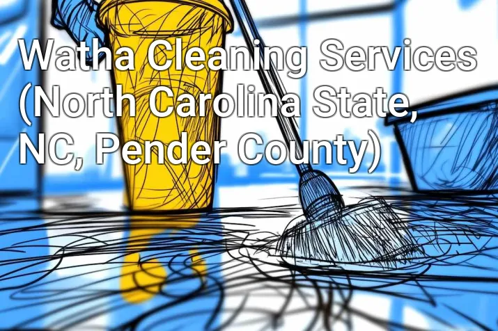 Watha Cleaning Services (North Carolina State, NC, Pender County)
