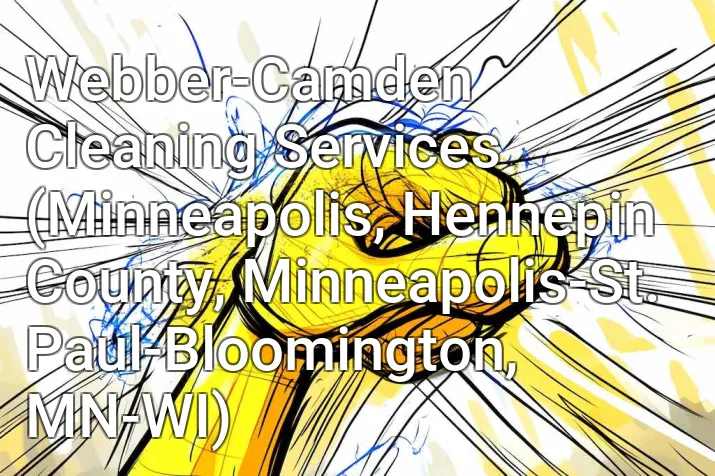 Webber-Camden Cleaning Services (Minneapolis, Hennepin County, Minneapolis-St. Paul-Bloomington, MN-WI)