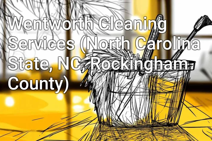Wentworth Cleaning Services (North Carolina State, NC, Rockingham County)