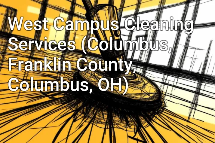 West Campus Cleaning Services (Columbus, Franklin County, Columbus, OH)