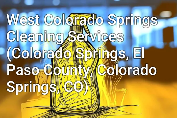 West Colorado Springs Cleaning Services (Colorado Springs, El Paso County, Colorado Springs, CO)