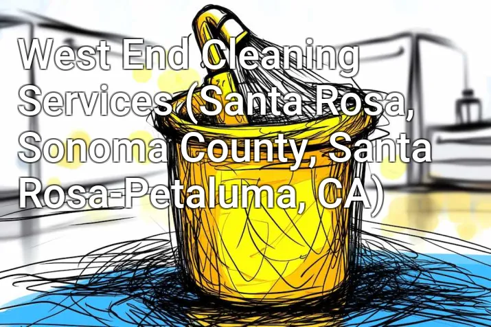 West End Cleaning Services (Santa Rosa, Sonoma County, Santa Rosa-Petaluma, CA)