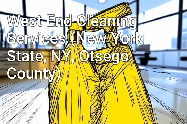 West End Cleaning Services (New York State, NY, Otsego County)