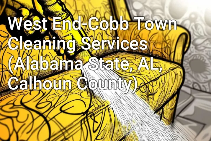 West End-Cobb Town Cleaning Services (Alabama State, AL, Calhoun County)