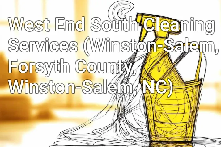 West End South Cleaning Services (Winston-Salem, Forsyth County, Winston-Salem, NC)