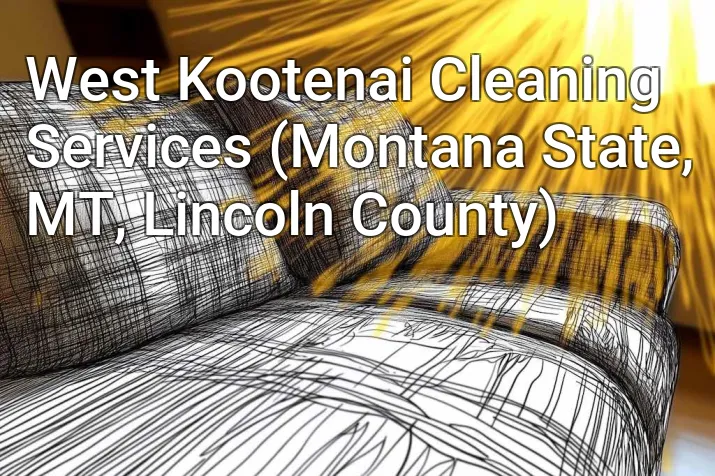 West Kootenai Cleaning Services (Montana State, MT, Lincoln County)