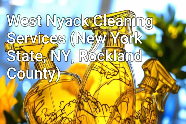 West Nyack Cleaning Services (New York State, NY, Rockland County)