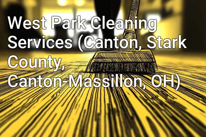 West Park Cleaning Services (Canton, Stark County, Canton-Massillon, OH)