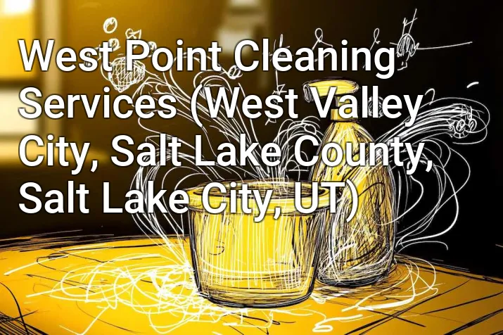 West Point Cleaning Services (West Valley City, Salt Lake County, Salt Lake City, UT)