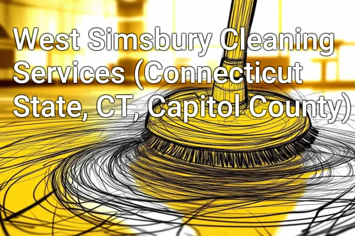 West Simsbury Cleaning Services (Connecticut State, CT, Capitol County)