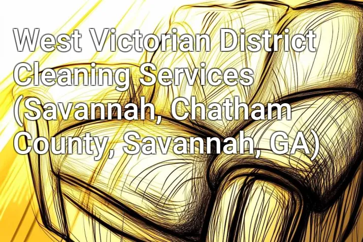 West Victorian District Cleaning Services (Savannah, Chatham County, Savannah, GA)