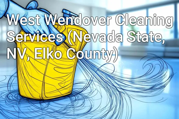 West Wendover Cleaning Services (Nevada State, NV, Elko County)