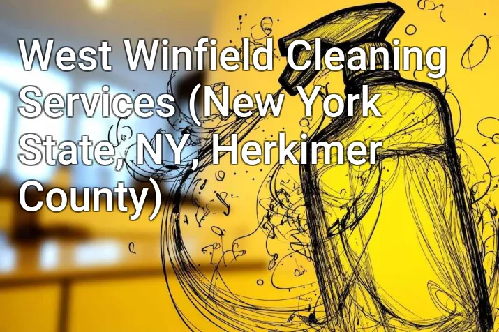 West Winfield Cleaning Services (New York State, NY, Herkimer County)