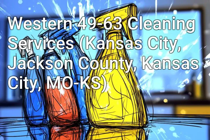 Western 49-63 Cleaning Services (Kansas City, Jackson County, Kansas City, MO-KS)