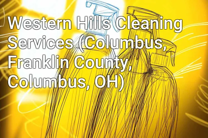 Western Hills Cleaning Services (Columbus, Franklin County, Columbus, OH)