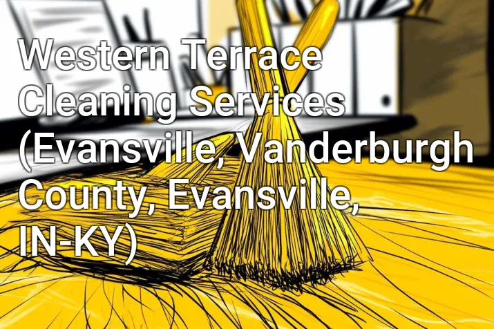 Western Terrace Cleaning Services (Evansville, Vanderburgh County, Evansville, IN-KY)