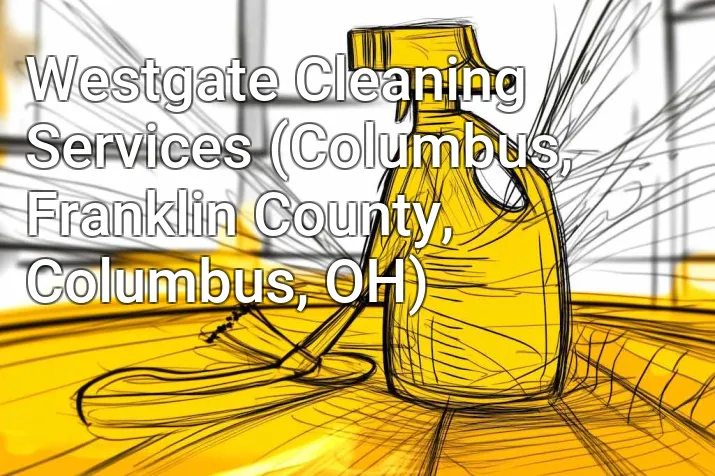 Westgate Cleaning Services (Columbus, Franklin County, Columbus, OH)
