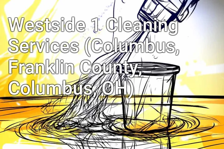 Westside 1 Cleaning Services (Columbus, Franklin County, Columbus, OH)