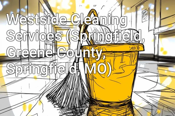 Westside Cleaning Services (Springfield, Greene County, Springfield, MO)